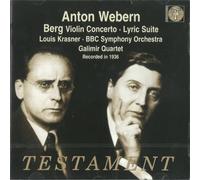 Louis Krasner - Berg: Webern dirigiert Berg (1936):Violin Concerto & Lyric Suite
