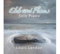Louis Landon - Ebb And Flow - Solo Piano