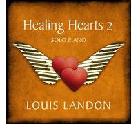 Louis Landon - Healing Hearts 2 - Solo Piano