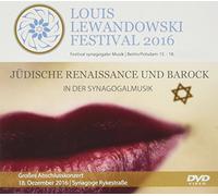 Louis Lewandowski Festival 2016: Abschlusskonzert Synagoge Rykestraße Berlin / Großes Abschlusskonzert vom 18. Dezember 2016 in der Synagoge Rykestraße, Berlin [Alemania] [DVD]