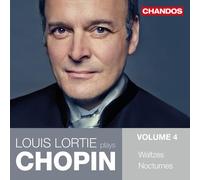 Lortie, Louis - Louis Lortie Interpreta Chopin, Vol. 4: Valses; Nocturnos / Louis Lortie, Piano