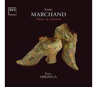 Louis Marchand : Pièces de clavecin. Mrowca.