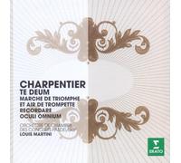 Louis Martini - Charpentier: Te Deum, Marche de Triomphe, Recordare, Oculi Omnium