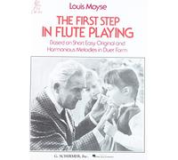 Louis moyse: the first step in flute playing: Flute Method (Louis Moyse Flute Collection)