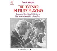 Louis moyse: the first step in flute playing: Flute Method (Louis Moyse Flute Collection)