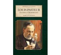 Louis Pasteur: Founder of Microbiology