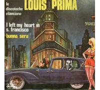 Louis Prima - I Left My Heart In S Francisco / Buona Sera [Vinilo de 7 pulgadas - 45 rpm]