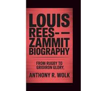LOUIS REES-ZAMMIT BIOGRAPHY: From Rugby to Gridiron Glory