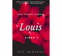 LOUIS: Romance gay en español entre un empresario y un abogado (Saga Deseos Eternos)