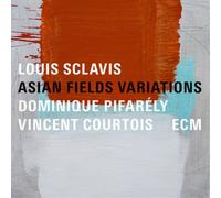 Louis Sclavis, Dominique Pifarely y Vincent Courtois – Asian Fields Variations – CD