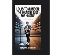 LOUIS TOMLINSON: The Sound He Built for Himself: From bright stages to finding where he truly belongs