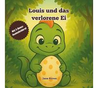 Louis und das verlorene Ei - Ein liebevolles Bilder und Ausmalbuch über Mut und Freundschaft - für Kinder ab 3 Jahren