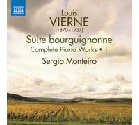 Sergio Monteiro - Oeuvres pour Piano Intégrale Volume 1 Suite Bourguignonne