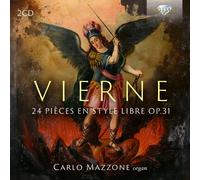 Carlo Mazzone - Vierne: 24 Pièces en style libre, Op.31