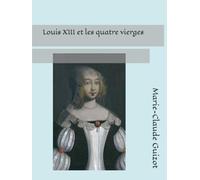 Louis XIII et les quatre vierges