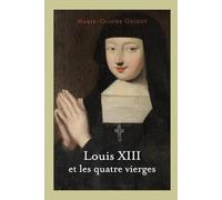 Louis XIII et les quatre vierges
