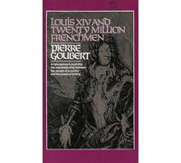 Louis XIV and Twenty Million Frenchmen: A New Approach, Exploring the Interrelationship Between the People of a Country and the Power of Its King