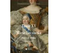 Louis Xv Et Marie Leczinska (ebook)
