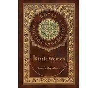 Louisa May Alco Little Women (Royal Collector's Edition) (Case Lamin (Tapa dura)