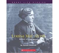 Louisa May Alcott: Author of Little Women (Great Life Stories: Writers and Poets)