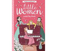 Louisa May Alcott: Little Women (Easy Classics) - American Classic Literature Abridged for Ages 7-11 (The American Classics Children’s Collection): 2