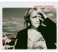 Louisan,Annett - Das große Erwachen (...und jetzt...)