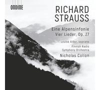 Louise Alder, soprano - Finnish Radio Symphony Orchestra - Nicholas Collon - Eine Alpensinfonie - Vier Lieder, Op. 27
