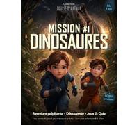 Louise & Arthur - Mission Dinosaures: Livre pour enfants de 8 à 12 ans, Aventure palpitante, Découverte, Jeux & Quiz