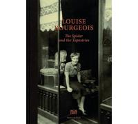 Louise Bourgeois: The Spider and the Tapestries