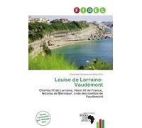 Louise de Lorraine-Vaudémont: Charles III de Lorraine, Henri III de France, Nicolas de Merc¿ur, Liste des comtes de Vaudémont