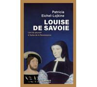 Louise de Savoie: L'art du pouvoir à l'aube de la Renaissance