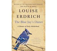 Louise Erdrich The Blue Jay's Dance (Tapa blanda)