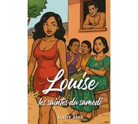 Louise et les saintes du samedi