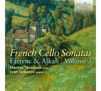 Marina Tarasova e Ivan Sokolov – French Cello Sonatas, Vol.3: Alkan & Farrenc – CD – Edel