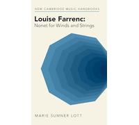 Louise Farrenc: Nonet for Winds and Strings (New Cambridge Music Handbooks)