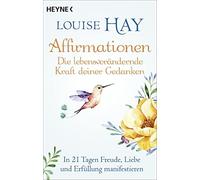 Louise Hay Sabi Affirmationen - Die lebensverändernde Kraft deiner (Tapa blanda)