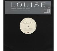 Louise - Louise / All That Matters