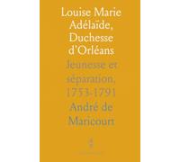 Louise Marie Adélaïde, Duchesse d'Orléans: Jeunesse et séparation, 1753-1791