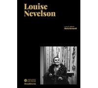 Louise Nevelson. Ediz. italiana e inglese (Arte)