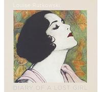 Louise Rutkowski - Diary of a Lost Girl
