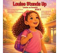 Louise Stands Up - Louise se levanta (Louise's Journey to Advocacy)