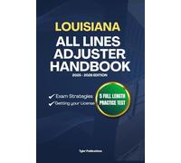 LOUISIANA ALL LINES ADJUSTER HANDBOOK: A Complete Guide to Passing the Exam on Your First Try (USA ALL LINES ADJUSTER GUIDES)