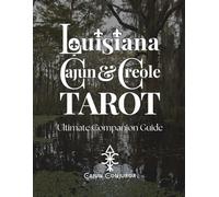 Louisiana Cajun & Creole Tarot: Ultimate Companion Guide