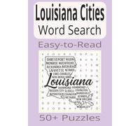 Louisiana Cities Word Search: Word Search Puzzles with Easy-to-Read Print about Louisiana Cities | 6x9 inches | 110 pages | 50+ Puzzles...Gifts, Vacations & Holidays