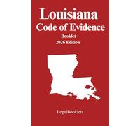 Louisiana Code of Evidence (2026 Edition)