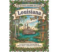 Louisiana Coloring Book for Adults and Teens: New Orleans Culture, Bayou Wildlife, Cajun Food, Jazz Music, Historic Landmarks and Southern Scenery