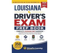 Louisiana Driver’s Exam Prep Book: Complete Louisiana KYTC Handbook with Road Signs, Traffic Laws, & Study Tips to Pass the Permit Test Easily (Gray Edition)