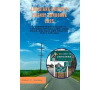 Louisiana driver's license handbook 2025: A Comprehensive Guide to Louisiana Driving Laws, Road Signs, and Real DMV Practice Tests for 2025 (Driver's ... (DMV) with possible questions and Answers)