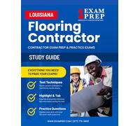 Louisiana Flooring and Decking Contractor Exam Prep Study Guide: Practice Exams, Book Overviews & How to Highlight & Tab Your Books