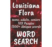Louisiana Flora Word Search Book: Word Searches with Easy to Read Print about Flora found in Louisiana, Trees, Flowers, Plants and More | 6x9 inches, ... Vacations, Free Times, and Nature Enthusiasts